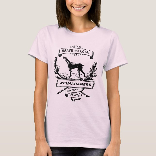 T-shirt Weimaraners pensent qu'ils sont des gens (Devant)