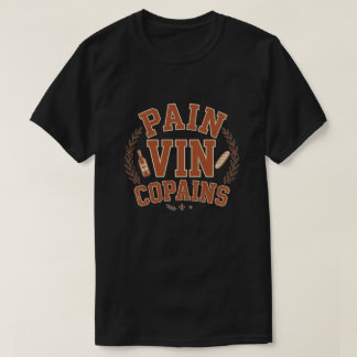 T-Shirt Wein Brot Freunde