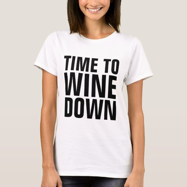 T - SHIRT WEIN, ZEIT ZU WEIN (Vorderseite)