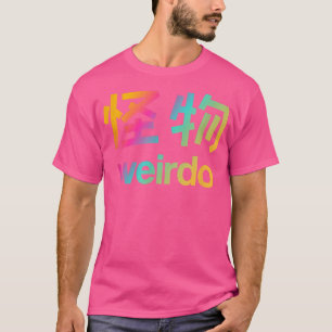 T-shirt Weirdo in Kanji (Lettres japonaises) T6