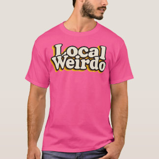 T-shirt Weirdo local