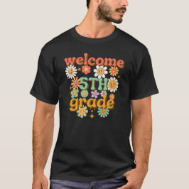 T-SHIRT WELCOME 5TH GRADE, BACK TO SCHOOL FIRST DAY SCHOOL