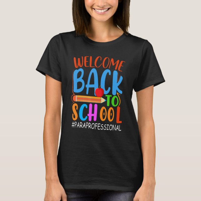 T-shirt Welcome Back To School  Pencil Apple  Paraprofessi (Devant)