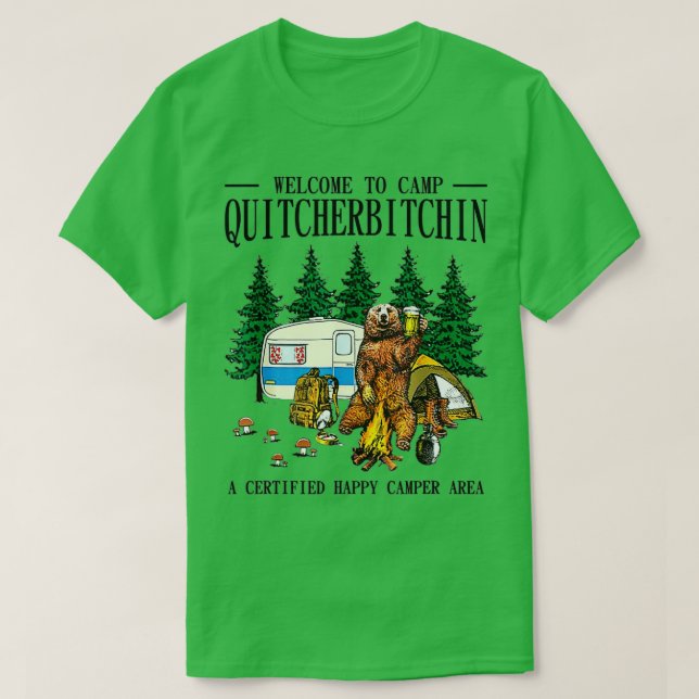 T-shirt Welcome o Camp Quitcherbitchin A Certified Bear (Design devant)