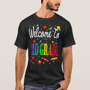 T-shirt Welcome To 3rd Grade Back To School