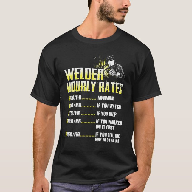 T-shirt Welder Hourly Rate Weld Welding Mens Presents (Devant)