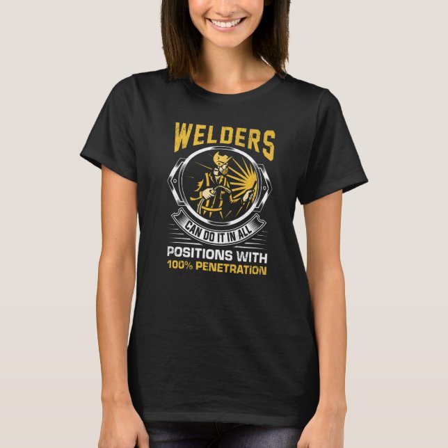 T-shirt Welders can do it in all Positions Metalsmith Fabr (Devant)