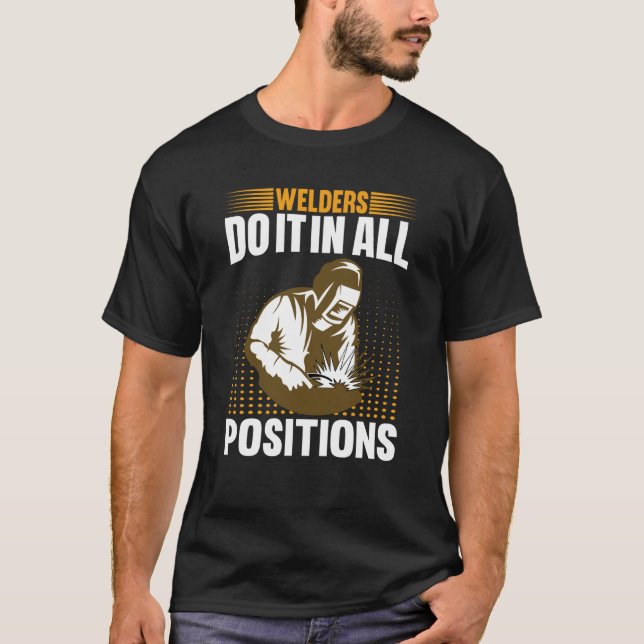 T-shirt Welders Do In All Positions Welder  1 (Devant)