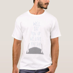 T-shirt We'll Eat You Up We Love You So! - Bleu