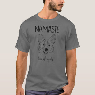 T-shirt Welsh Corgi Namaste Home With My Dog1597