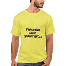 T-Shirt  wenn du schweigst - könntest du erfolgrei