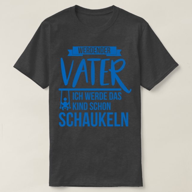 T-shirt Werdender vater type schaukeln (Design devant)