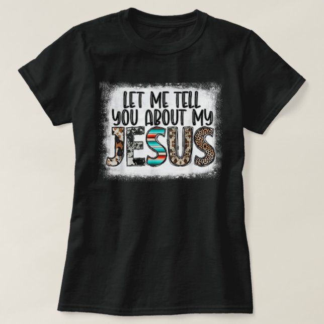 T-shirt Western Leopar Let Me Tell You About My Jesus Blea (Design devant)