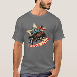 T-shirt Western Rodeo Cowboy Bronc Rider "em Cowboy