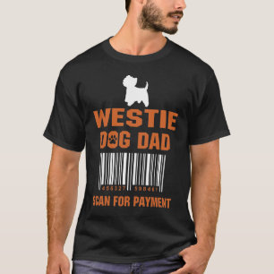 T-shirt Westie Chien Papa Rechercher le paiement Drôle cad