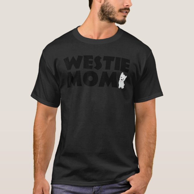 T-shirt Westie Mom Funny Pet West Highland White Terrier D (Devant)