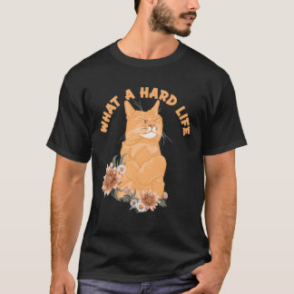 T-shirt What A Hard Life Chat Papa Chat Maman Amoureux de 