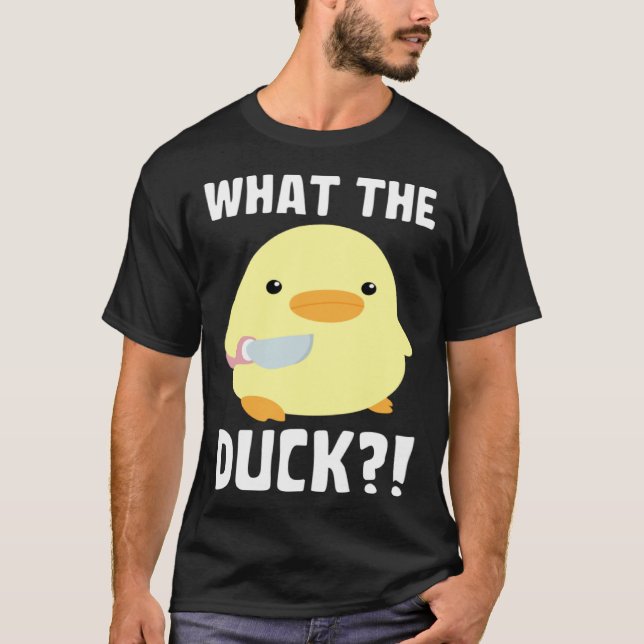 T-shirt What The Duck   Duck With Knife Meme (Devant)