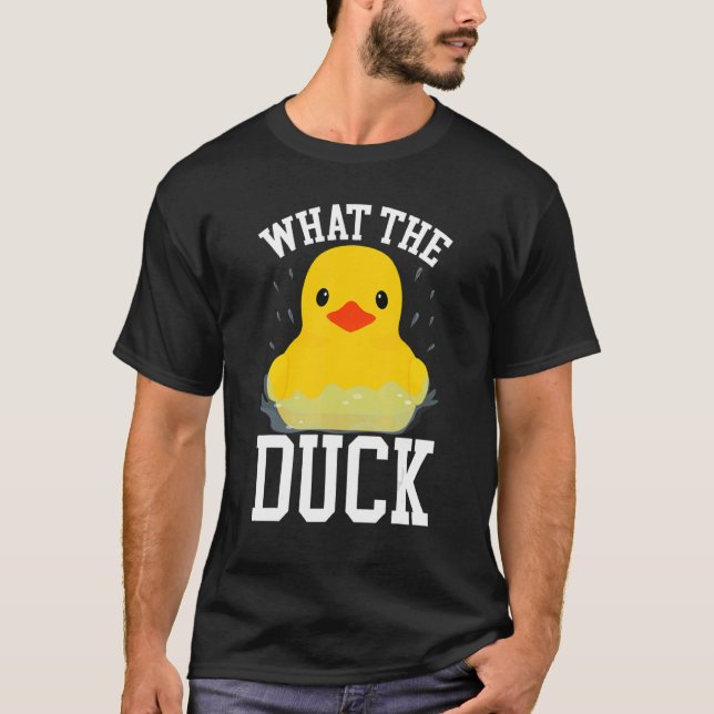 T-shirt What The Duck   Ducks   Outfit Duck (Devant)