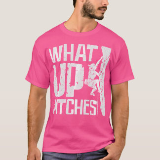 T-shirt What Up Pitches Rock Climbing