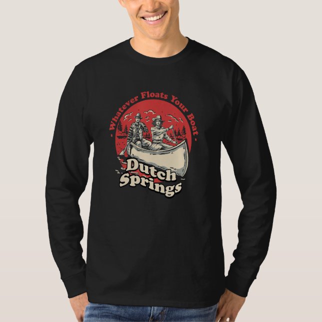 T-shirt Whatever Floats Your Boat Dutch Springs Sayings Pe (Devant)