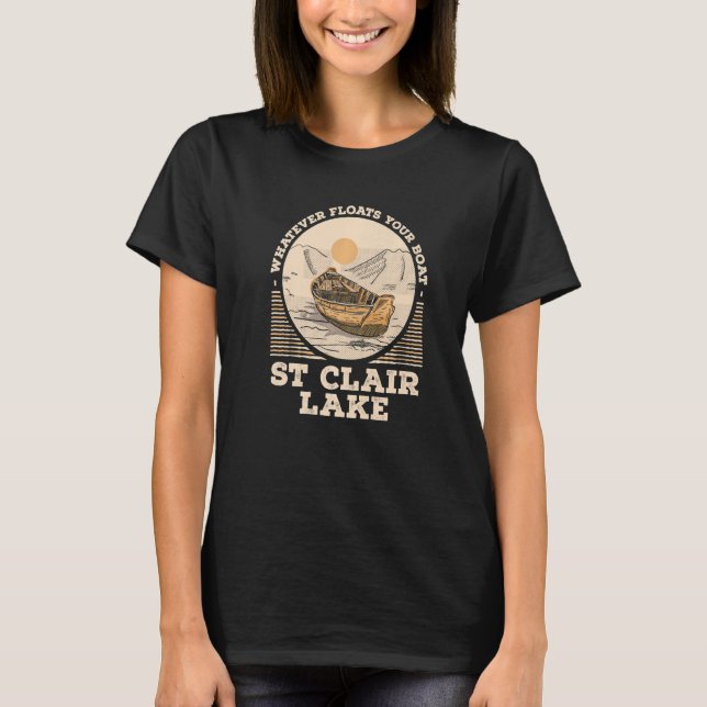 T-shirt Whatever Floats Your Boat Lake St Clair Motivation (Devant)