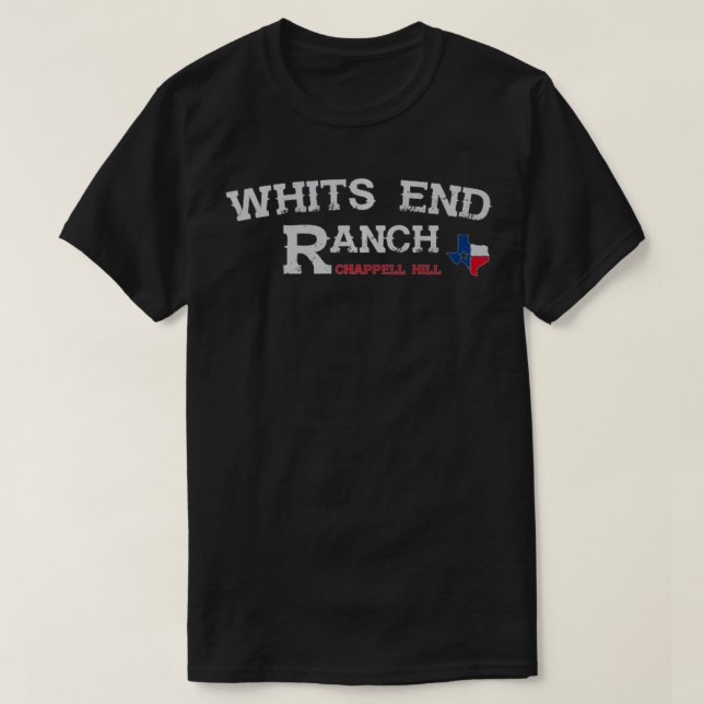T-shirt Whats End Ranch Chappell Hill Teas (Design devant)