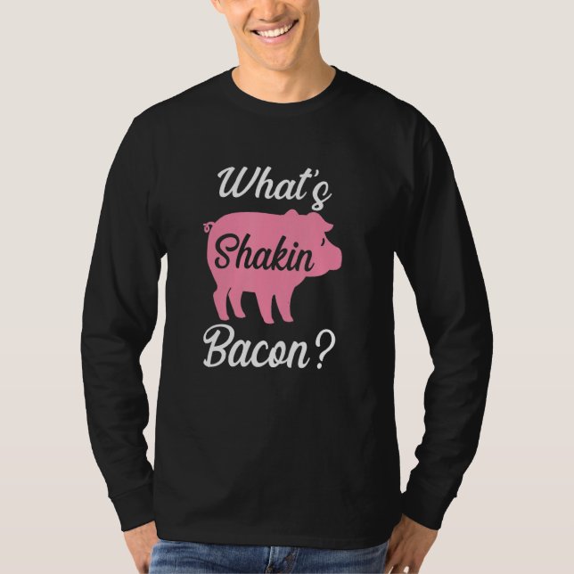 T-shirt What's Shakin Bacon (Devant)
