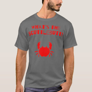 T-shirt Whats the Scuttlebutt