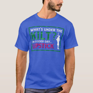 T-shirt Whats Underhe Kilt family