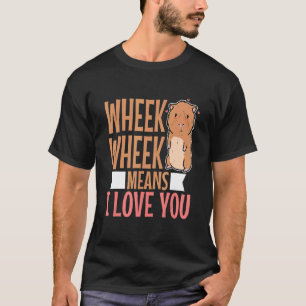 T-shirt Wheek whead signifie que je t'aime 3