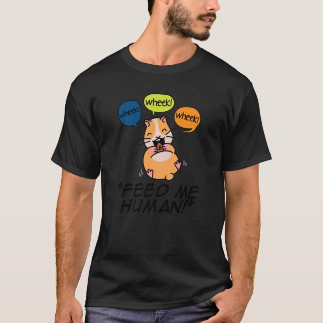 T-shirt Wheek Wheek Me Nourrir Homme Animaux Amateurs C (Devant)