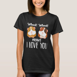 T-shirt Wheek Wheek Signifie Que Je T'Aime Drôle
