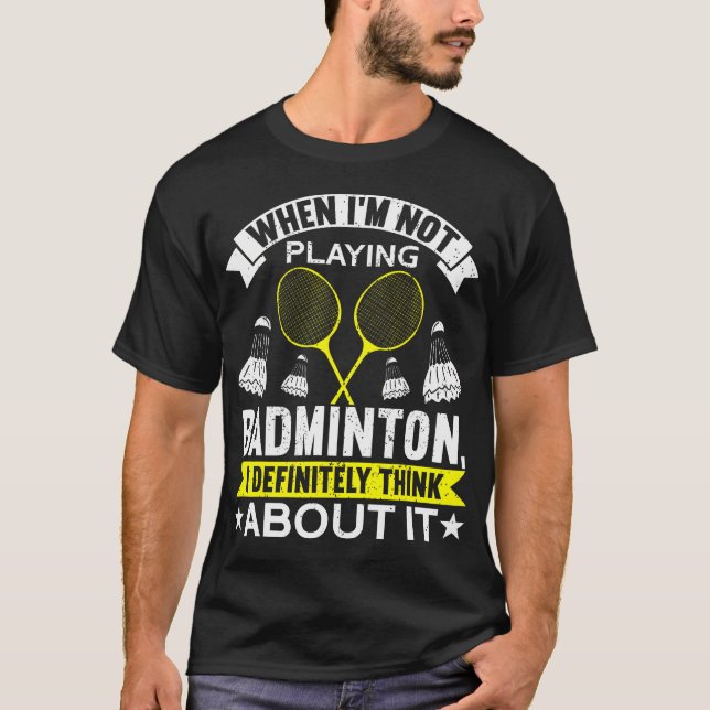 T-shirt When I'M Not Playing I Definitely Think About It B (Devant)