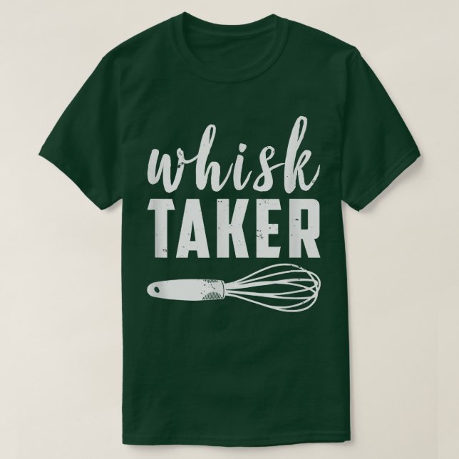 T-shirt Whisk Taker Funny Baking Cuisinier Chef Baker Cool (Design devant)