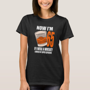 T-shirt Whiskey Anniversaire Fête 65 Ans Si J'Étais Un Whi