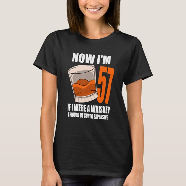 T-shirt Whiskey Birthday Party 57 Année Si J'Étais Un Whi (Devant)