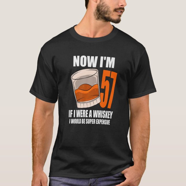 T-shirt Whiskey Birthday Party 57 Année Si J'Étais Un Whi (Devant)