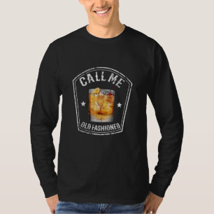 T-shirt Whiskey Calls Me Old Fashioned