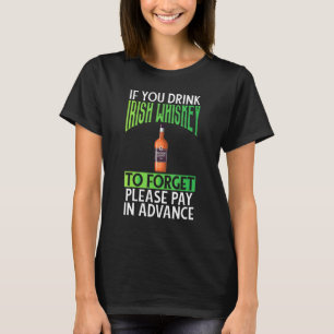 T-shirt Whiskey Irlandais Boire Pour Oublier La Paie À L'A