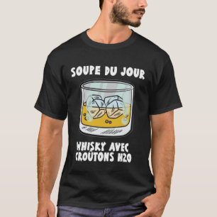 T-shirt Whiskey Soup Du Jour avec Croutons H2O Bourbon Dr.