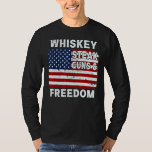 T-shirt Whiskey Steak Guns And Freedom American Flag 4th O