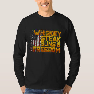 T-shirt Whiskey Steak Guns & Freedom Patriotic American Fl