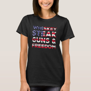 T-shirt Whiskey Steak Guns Freedom Usa Drapeau Bourbon Pat