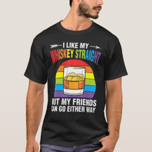 T-shirt Whiskey Stright Friends Rainbow Ally LGBTQ Pride