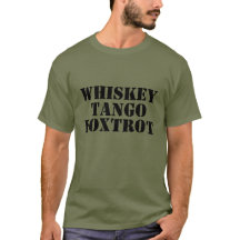 WHISKEY - TANGO - FOXTROT Tee