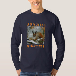 T-shirt Whisperer d'écureuil/Écureuil drôle en hiver