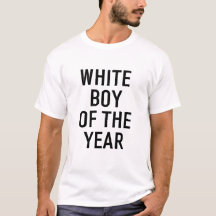 White Boy Of The Year Shirt, funny