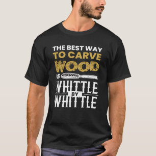 T-shirt Whittle By Whittle Wood Carving