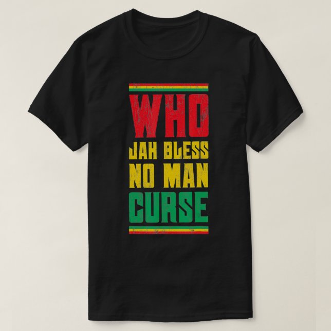 T-shirt Who Jah Bless No Man Curse Reggae Style Design (Design devant)